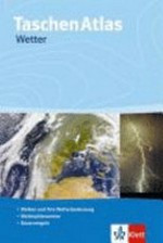 Taschen-Atlas Wetter: die turbulente Atmosphäre der Erde