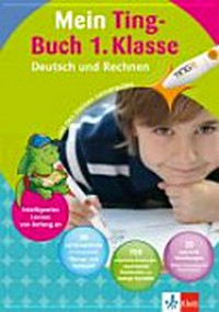 Mein Ting-Buch 1. Klasse (ohne Stift) Deutsch und Rechnen mit den kleinen Lerndrachen ; ting-fähig