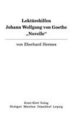 Lektürehilfen Johann Wolfgang von Goethe, "Novelle"