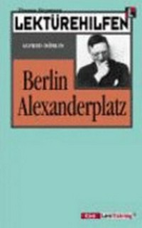 Lektürehilfen Alfred Döblin "Berlin Alexanderplatz"