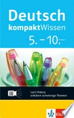 Deutsch KompaktWissen 5.-10. Klasse: Mit Lern-Videos online. Grammatik, Rechtschreibung, Zeichensetzung
