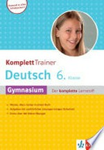 KomplettTrainer Deutsch Gymnasium 6. Klasse