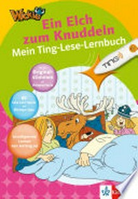 Wickie - Ein Elch zum Knuddeln (ohne Stift) Ab 5 Jahren: mein Ting-Lese-Lernbuch ; [60 Lese-Lern-Spiele und Wikinger-Quiz]