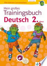 Mein großes Trainingsbuch Deutsch 2. Klasse: der komplette Lernstoff : mit Online-Übungen und Belohnungsstickern