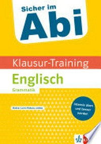 Klausur-Training Englisch: Grammatik : mit Lern-Videos online und Original-Prüfungsklausuren als Pdf-Download