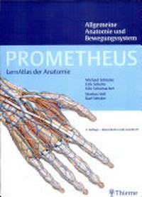 Prometheus - Allgemeine Anatomie und Bewegungssystem: LernAtlas der Anatomie ; 182 Tabellen