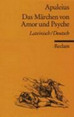 ¬Das¬ Märchen von Amor und Psyche: latein / deutsch