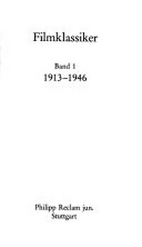 Filmklassiker 01: 1913 - 1946 ; Beschreibungen und Kommentare