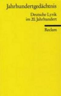 Jahrhundertgedächtnis: deutsche Lyrik im 20. Jahrhundert