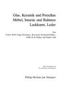 Reclams Handbuch der künstlerischen Techniken 3: Glas, Keramik und Porzellan, Möbel, Intarsie und Rahmen, Lackkunst, Leder