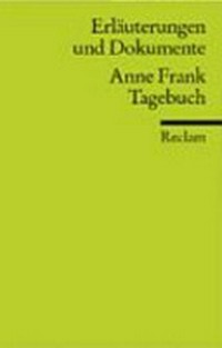 Anne Frank, Tagebuch [Erläuterungen und Dokumente]
