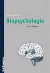 Biopsychologie: ein Lehrbuch