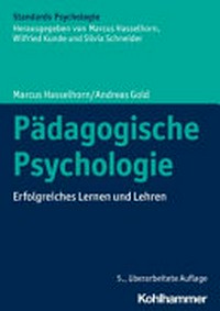 Pädagogische Psychologie: erfolgreiches Lernen und Lehren