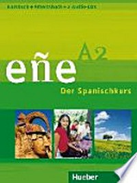 Eñe A2 - Der Spanischkurs: Kursbuch + Arbeitsbuch