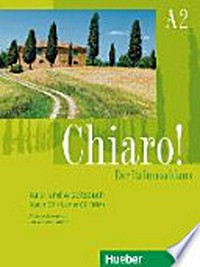 Chiaro! A2. : Der Italienischkurs: Kurs- und Arbeitsbuch