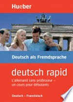 Deutsch rapid: Deutsch - Französisch ; [Audiokurs Deutsch für die Ausgangssprache Französisch]