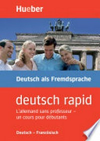 Deutsch rapid: Deutsch - Französisch ; [Audiokurs Deutsch für die Ausgangssprache Französisch]