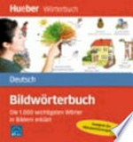 Bildwörterbuch Deutsch [Niveau A1 plus] die 1000 wichtigsten Wörter in Bildern erklärt ; geeignet für Alphabetisierungskurse