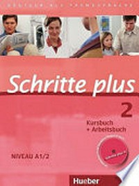 Schritte plus 2 [A1/2] Kursbuch und Arbeitsbuch