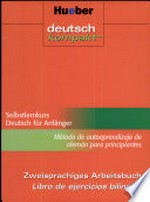 Deutsch kompakt - Selbstlernkurs Deutsch für Anfänger [Deutsch für die Ausgangssprache Spanisch]