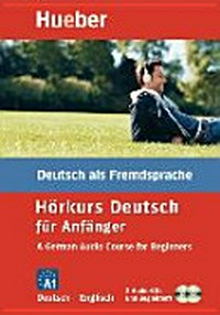 Hörkurs Deutsch für Anfänger : Deutsch - Englisch [A1] A German Audio Course for Beginners