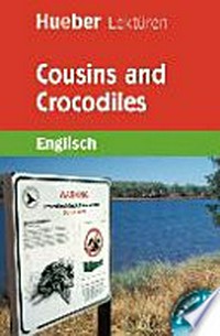 Cousins and Crocodiles [Englisch, Ab 5. Klasse, Niveau A1]