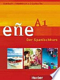 Eñe A1 - Der Spanischkurs: Kursbuch + Arbeitsbuch