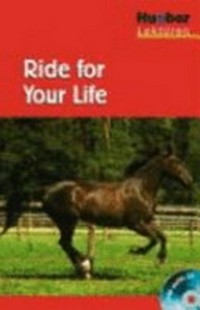 Ride for Your Life: Englisch, Ab 6. Klasse, [Niveau A2]