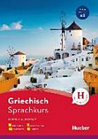 Sprachkurs Griechisch [A2] Schnell & intensiv - Buch + 3 Audio-CDs + MP3-CD + MP3-Download