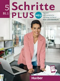 Schritte plus Neu 5. [B1/1] Deutsch als Zweitsprache für Alltag und Beruf. Kursbuch + Arbeitsbuch + CD