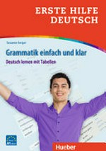 Erste Hilfe Deutsch - Grammatik einfach und klar [Niveau A1 plus] Deutsch lernen mit Tabellen