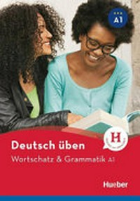 Deutsch üben [A1] Wortschatz & Grammatik