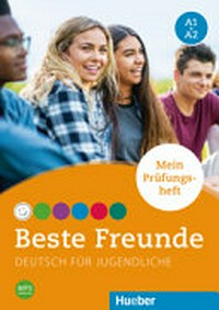 Beste Freunde - Deutsch für Jugendliche [A1+A2] Deutsch als Fremdsprache - mein Prüfungsheft