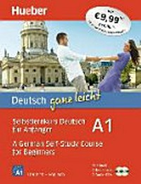 Deutsch ganz leicht A1 - Selbstlernkurs Deutsch für Anfänger [Deutsch für die Ausgangssprache Englisch]