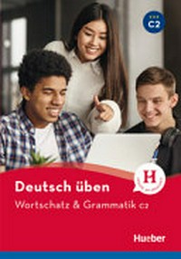 Deutsch üben [C2] Wortschatz & Grammatik