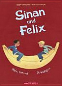 Sinan und Felix Ab 5 Jahren