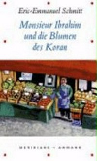 Monsieur Ibrahim und die Blumen des Koran: Erzählung