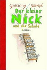 ¬Der¬ kleine Nick und die Schule Ab 10 Jahre: sechzehn prima Geschichten vom "Asterix"-Autor