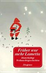 Früher war mehr Lametta: hinterhältige Weihnachtsgeschichten sowie acht Gedichte
