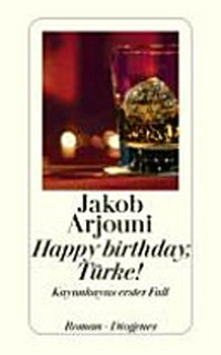 Happy Birthday Türke: ein Kayanka-Roman