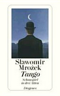 Tango: Schauspiel in drei Akten
