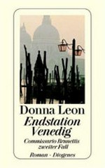 Endstation Venedig: Commissario Brunettis 2. Fall