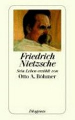 Friedrich Nietzsche: sein Leben