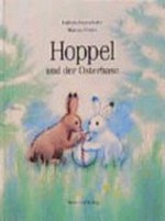 Hoppel und der Osterhase: eine Geschichte