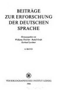 Beiträge zur Erforschung der deutschen Sprache 6