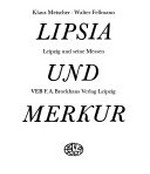 Lipsia und Merkur: Leipzig und seine Messen