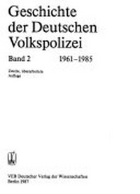 Geschichte der deutschen Volkspolizei 2: Band 2. 1961 - 1985