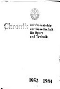 Chronik zur Geschichte der Gesellschaft für Sport und Technik: 1952 - 1984