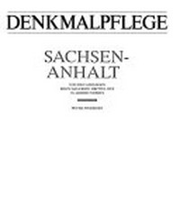 Geschichte der Denkmalpflege: Sachsen-Anhalt ; von den Anfängen bis in das erste Drittel des 20. Jahrhunderts