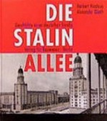¬Die¬ Stalinallee: Geschichte einer deutschen Straße